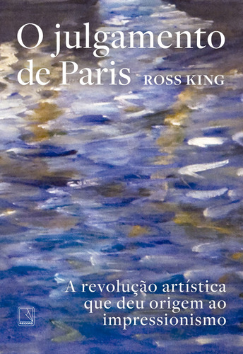 O Julgamento De Paris, De Ross King. Editora Record, Capa Mole Em Português