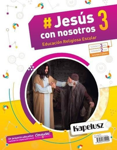 Jesus Con Nosotros 3 Sec.- Avanza - 2019, De Equipo Editorial. Editorial Kapelusz En Español