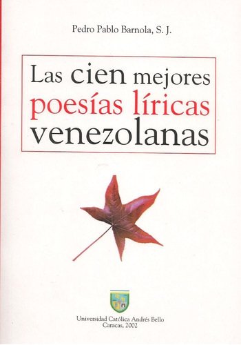 Las Cien Mejores Poesías Líricas Venezolanas / P.p. Barnola