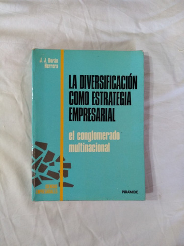 La Diversificación Como Estrategia Empresarial Durán Herrera