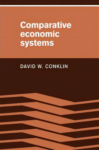 Comparative Economic Systems, De David W. Klin. Editorial Cambridge University Press, Tapa Blanda En Inglés