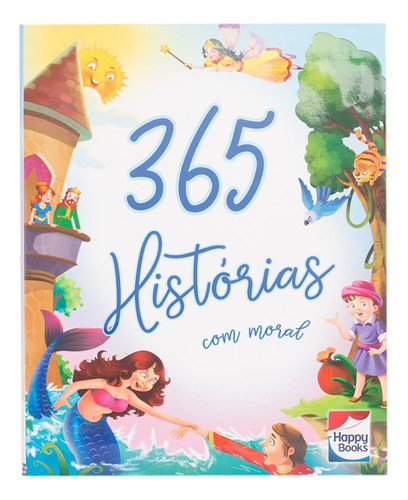 365 Histórias com Moral, de Publishers, B. Jain. Happy Books Editora Ltda., capa mole em português, 2019