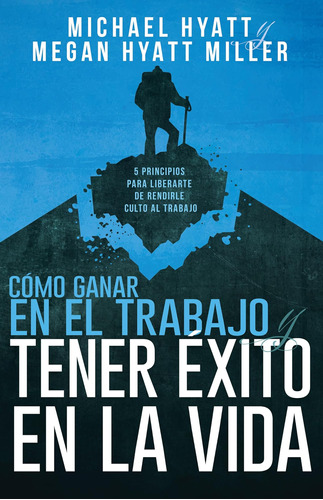 Libro: Cómo Ganar En El Trabajo Y Tener Éxito En La Vida: 5 