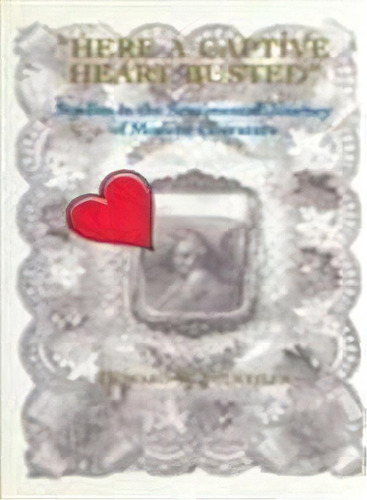 Here A Captive Heart Busted, De Howard W. Fulweiler. Editorial Fordham University Press, Tapa Dura En Inglés