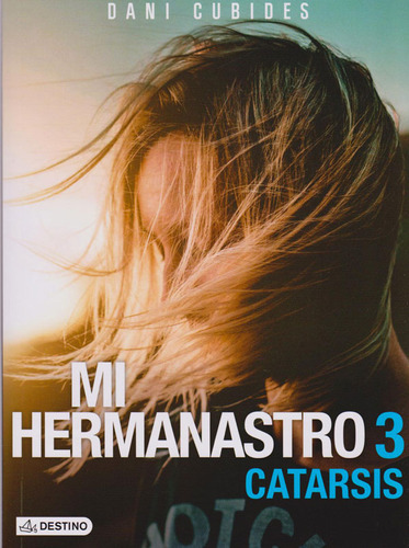 Mi Hermanastro 3, De Heidi Daniela Cubides Forero. Editorial Grupo Planeta, Tapa Blanda, Edición 2020 En Español