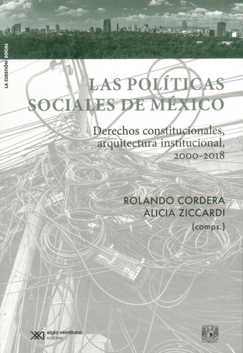 Las Políticas Sociales de México: No Aplica, de Cordera, Rolando y Alicia Ziccardi (comps.). Serie No aplica, vol. No aplica. Editorial Siglo XXI, tapa pasta blanda, edición 1 en español, 2022