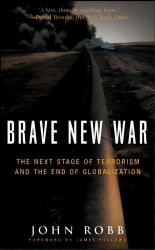 Brave New War : The Next Stage Of Terrorism And The End Of Globalization, De John Robb. Editorial Turner Publishing Company, Tapa Blanda En Inglés