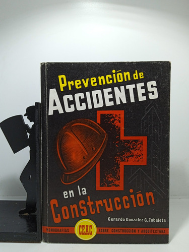 Prevención De Accidentes En La Construcción - Ceac 