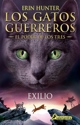 Los Gatos Guerreros | El Poder de los Tres 3 - Exilio, de Hunter, Erin. Juvenil Editorial Salamandra Infantil Y Juvenil, tapa blanda en español, 2021