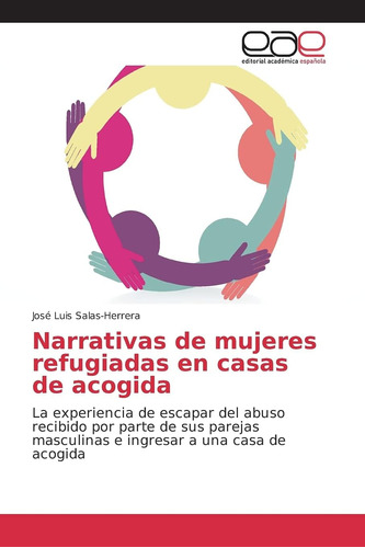 Libro:narrativas De Mujeres Refugiadas En Casas De Acogida: