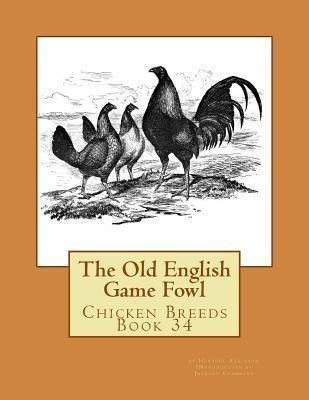 Libro The Old English Game Fowl : Chicken Breeds Book 34 ...