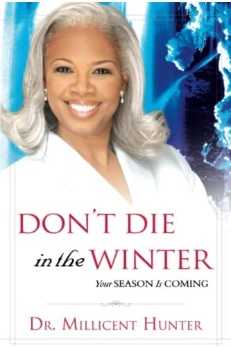 Libro:  Donøt Die In The Winter: Your Season Is Coming