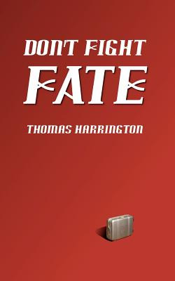 Libro Don't Fight Fate - Harrington, Thomas