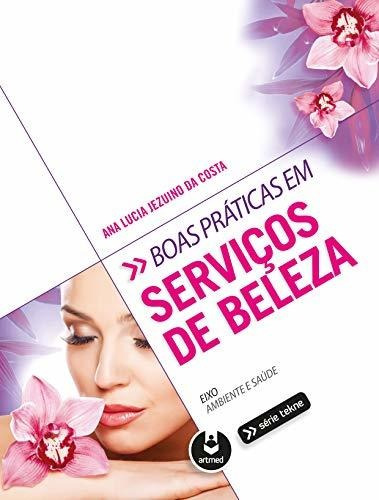 Libro Boas Práticas Em Serviços De Beleza De Ana Lucia Jezui