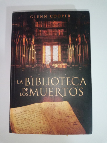 Libro  La Biblioteca De Los Muertos Glenn Cooper