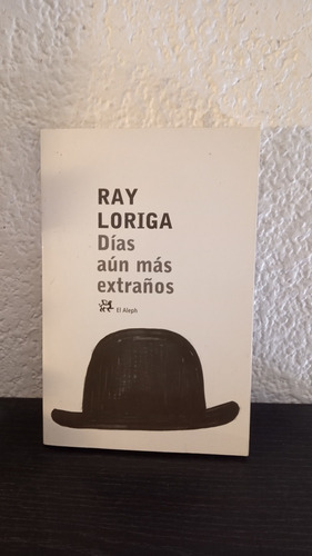 Días Aún Más Extraños - Ray Loriga