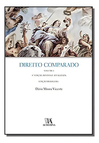 Direito Comparado Vol. I - 04ed/18, De Vicente, Dario Moura. Editora Almedina, Capa Mole Em Português, 2021