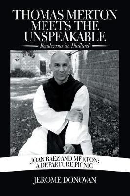 Thomas Merton Meets The Unspeakable - Jerome Donovan (pap...