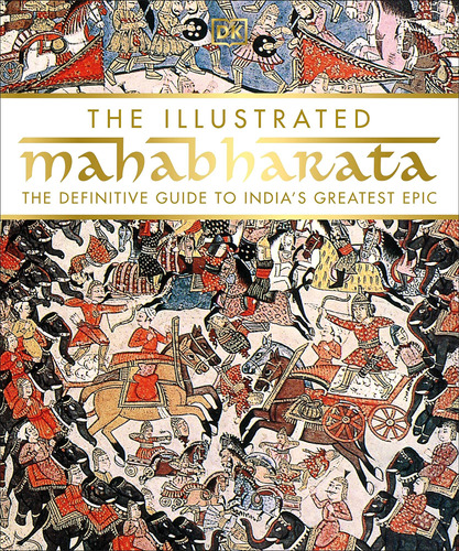Libro: The Illustrated Mahabharata: The Definitive Guide To