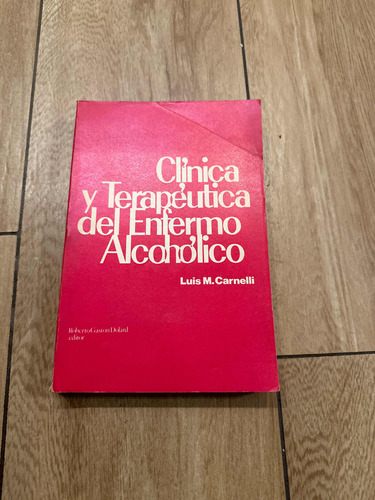 Clinica Y Terapeutica Del Enfermo Alcohólico