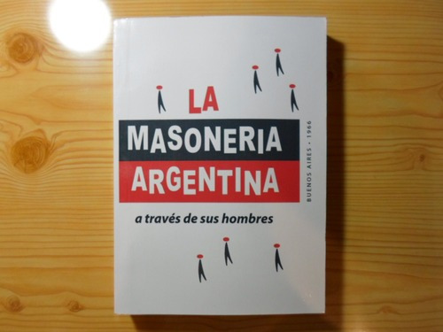 La Masoneria Argentina - A. Lappas