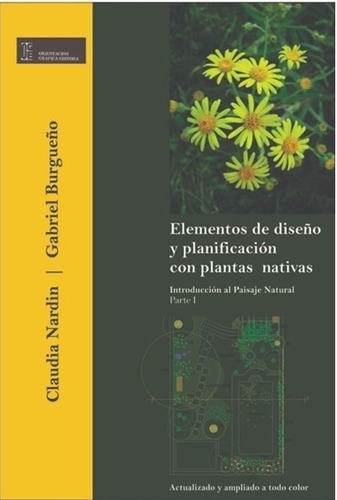 Elementos De Diseño Y Planificacion Con Plantas Nativas