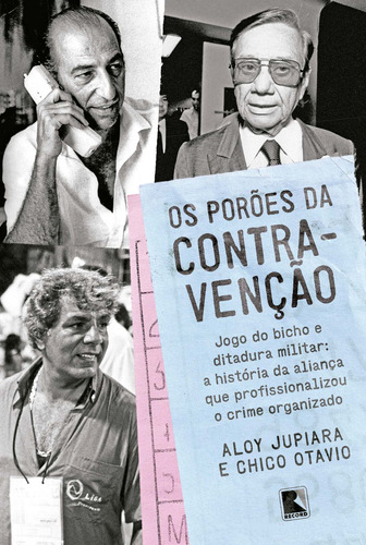 Os porões da contravenção, de Jupiara, Aloy. Editora Record Ltda., capa mole em português, 2015