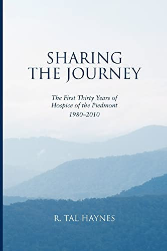 Sharing The Journey: The First 30 Years Of Hospice Of The Piedmont, 1980'2010, De Haynes, R. Tal. Editorial Createspace Independent Publishing Platform, Tapa Blanda En Inglés