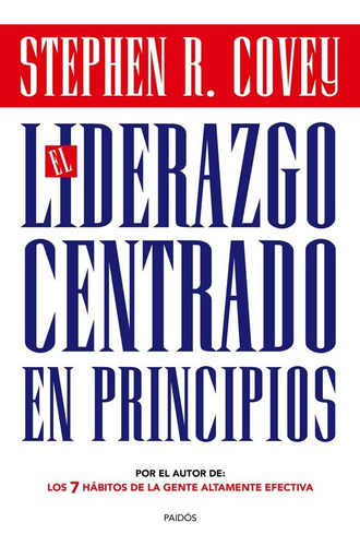 El Liderazgo Centrado En Principios.. - Stephen R. Covey