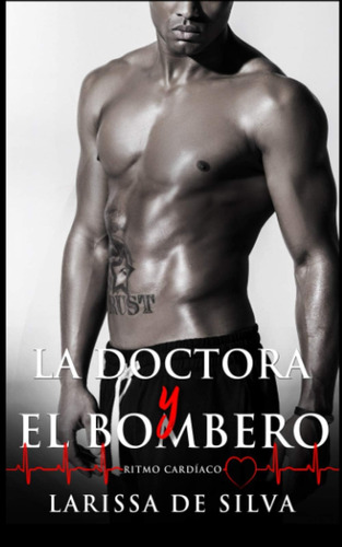 Libro: La Doctora Y El Bombero (ritmo Cardíaco) (spanish Edi