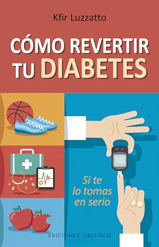 Libro Cómo Revertir Tu Diabetes De Luzzatto Kfir Obelisco