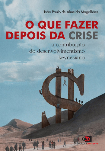 O que fazer depois da crise, de Magalhães, João Paulo De Almeida. Editora Pinsky Ltda, capa mole em português, 2009