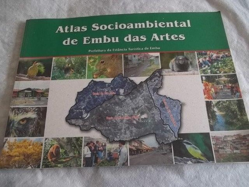 * Livro - Atlas Socioambiental De Embu Das Artes - Raro