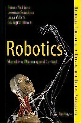 Robotics : Modelling, Planning And Control, De Bruno Siciliano. Editorial Springer London Ltd, Tapa Dura En Inglés