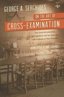 Libro On The Art Of Cross-examination. Four Great Old Aut...