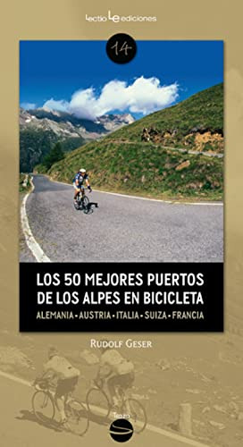 Libro Los 50 Mejores Puertos De Los Alpes En Bicicleta De Ge