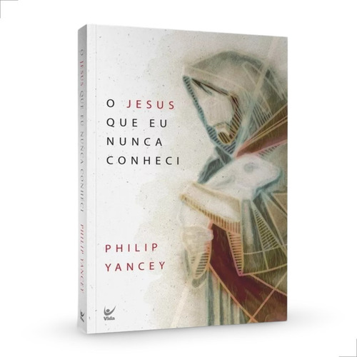 Livro Jesus Que Nunca Conheci Philip Yancey