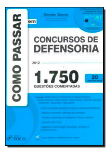 Como Passar Em Concursos De Defensoria: 1.750 Questões Comentadas - 20 Disciplinas, De Wander  Garcia. Editorial Foco Juridico, Tapa Dura En Português