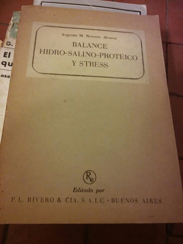 Balance Hidro- Salino- Proteico Y Stress. Romero Alvarez.