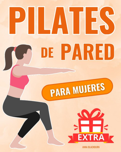 Libro: Pilates De Pared Para Mujeres: Transforma Tu Cuerpo E