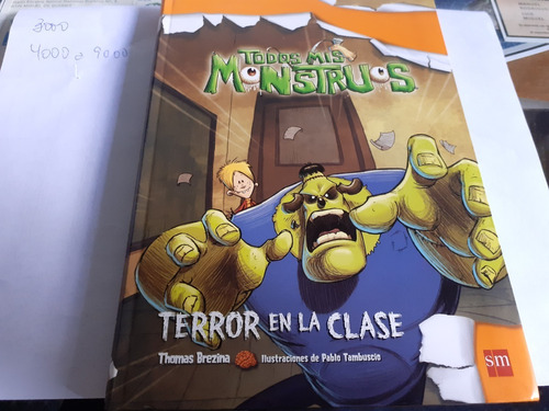 Todos Mis Monstruos  Terror En La Clase 2  De Thomas Brezina