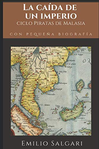 La Caida De Un Imperio: Ciclo De  Piratas De Malasia  Por Em