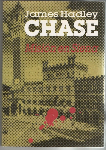 Misión En Siena   James Hadley Chase