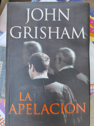 Libro La Apelación - Jhon Grisham 