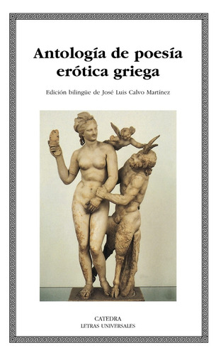Imagen 1 de 1 de Antología De Poesía Erótica Griega, Aa.vv, Ed. Cátedra