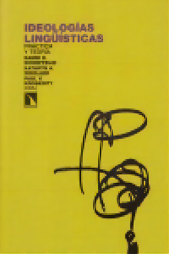 Ideologãâas Lingãâ¼ãâsticas, De B. Scheffelin, Bambi. Editorial Los Libros De La Catara En Español