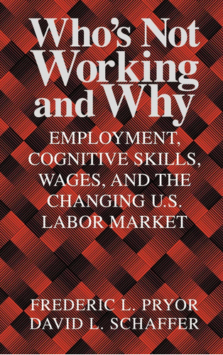 Libro: Whoøs Not Working And Why: Employment, Cognitive And