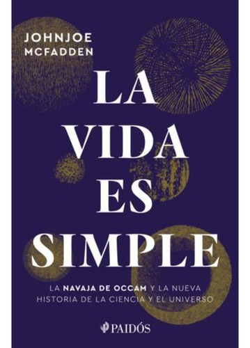 Libro La Vida Es Simple. La Navaja De Occam Y La Nueva H Skb
