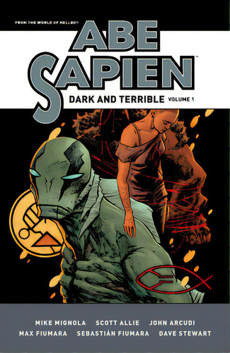 Abe Sapien: Dark And Terrible Volume 1, De Mignola, Mike. Editorial Dark Horse Comics, Tapa Blanda En Inglés