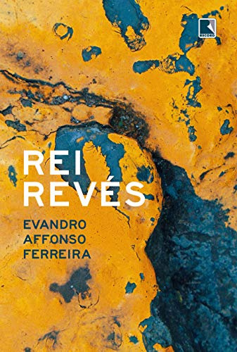 Libro Rei Revés De Evandro Affonso Ferreira Record - Grupo R